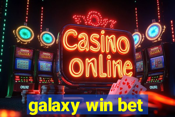 galaxy win bet